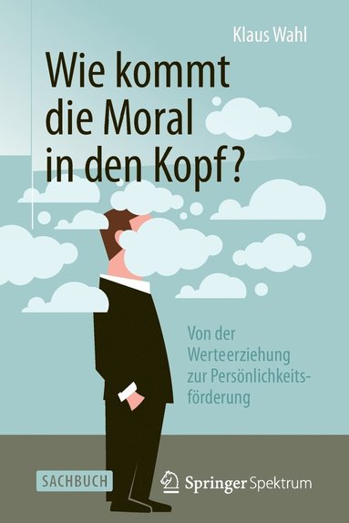 bokomslag Wie kommt die Moral in den Kopf?