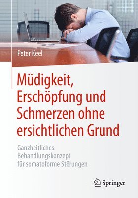 bokomslag Mdigkeit, Erschpfung und Schmerzen ohne ersichtlichen Grund