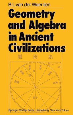 Geometry and Algebra in Ancient Civilizations 1