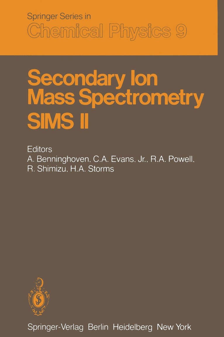 A. Benninghoven, C.A. Jr. Evans, R.A. Powell, R. Shimizu, H.A. Storms, C. a. Jr. Evans, C. A. Jr. Evans, R. A. Powell, H. A. Storms - Secondary Ion Mass Spectrometry SIMS II, Häftad