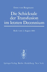 bokomslag Die Schicksale der Transfusion im Letzten Decennium