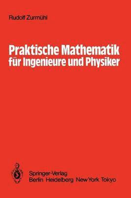 bokomslag Praktische Mathematik für Ingenieure und Physiker