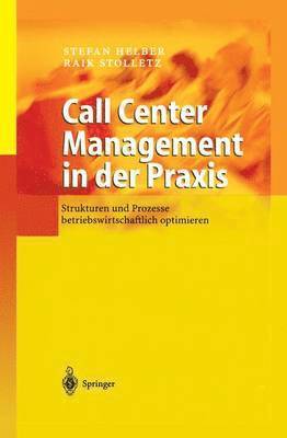 Stefan Helber, Raik Stolletz - Call Center Management in der Praxis, Häftad