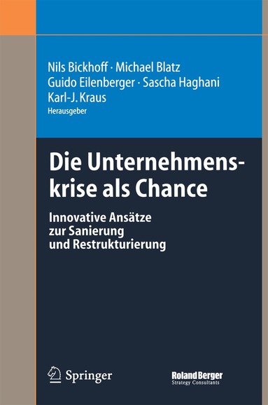 Nils Bickhoff, Michael Blatz, Guido Eilenberger, Sascha Haghani, Karl-J. Kraus - Die Unternehmenskrise als Chance, Häftad