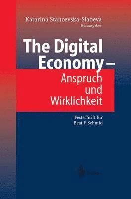 bokomslag The Digital Economy - Anspruch und Wirklichkeit