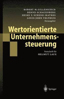 Robert M. Gillenkirch, Bernd Schauenberg, Heike Y. Schenk-Mathes, Louis Velthuis - Wertorientierte Unternehmenssteuerung, Häftad