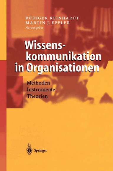 Rüdiger Reinhardt, Martin J. Eppler - Wissenskommunikation in Organisationen, Häftad