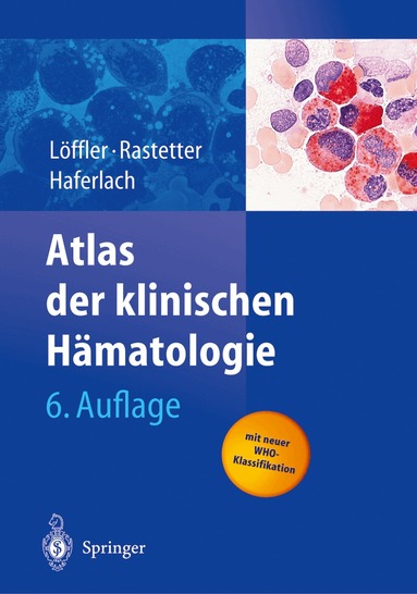 H. Löffler, J. Rastetter, T. Haferlach - Atlas der klinischen Hämatologie, Häftad