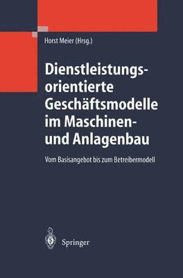 bokomslag Dienstleistungsorientierte Geschftsmodelle im Maschinen- und Anlagenbau