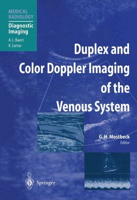 Gerhard H. Mostbeck - Duplex and Color Doppler Imaging of the Venous System, Häftad