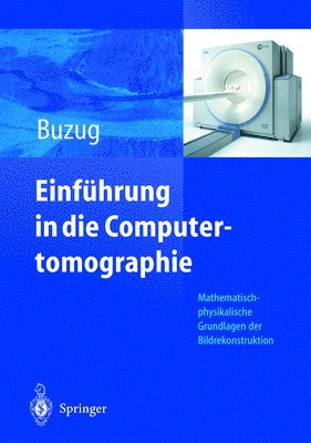 Thorsten M. Buzug - Einführung in die Computertomographie, Häftad
