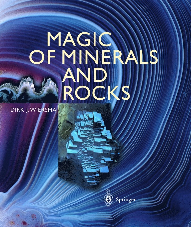 Dirk J. Wiersma, Dirk Siersma - Magic of Minerals and Rocks, Häftad