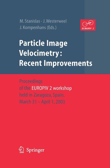 Michel Stanislas, Jerry Westerweel, Jürgen Kompenhans - Particle Image Velocimetry: Recent Improvements, Häftad