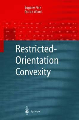 Eugene Fink, Derick Wood - Restricted-Orientation Convexity, Häftad