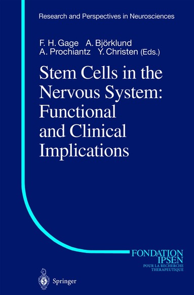 Fred H. Gage, Anders Björklund, Alain Prochiantz - Stem Cells in the Nervous System: Functional and Clinical Implications, Häftad
