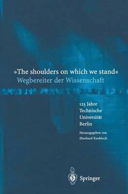 The shoulders on which we stand-Wegbereiter der Wissenschaft 1