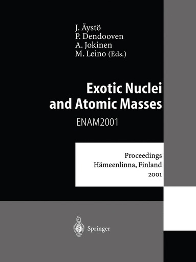 Juha Äystö, Peter Dendooven, Ari Jokinen, Matti Leino - Exotic Nuclei and Atomic Masses, Häftad