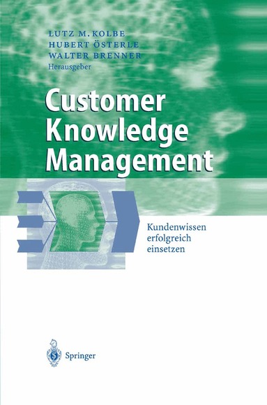 Lutz M. Kolbe, Hubert Österle, Walter Brenner - Customer Knowledge Management, Häftad