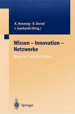 bokomslag Wissen  Innovation  Netzwerke Wege zur Zukunftsfhigkeit