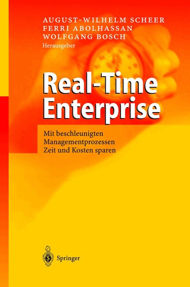 August-Wilhelm Scheer, Ferri Abolhassan, Wolfgang Bosch - Real-Time Enterprise, Häftad