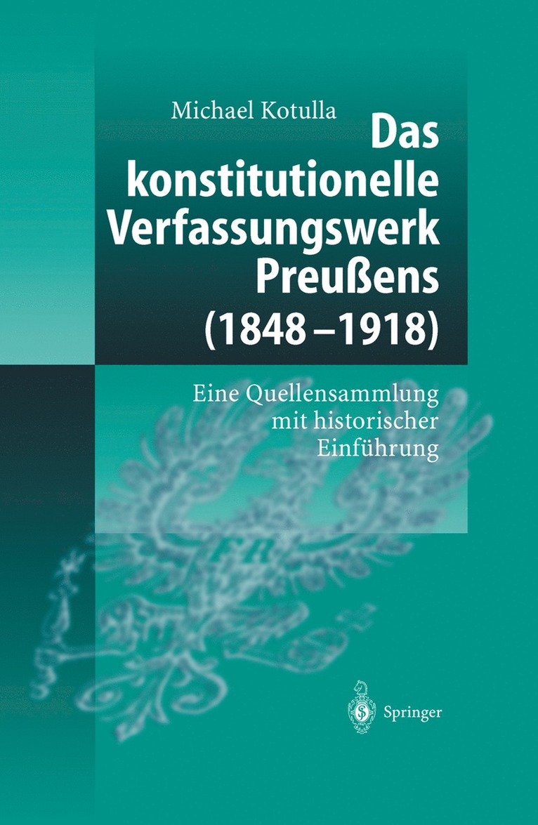 Das konstitutionelle Verfassungswerk Preuens (18481918) 1