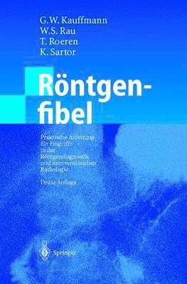 G.W. Kauffmann, W.S. Rau, T. Roeren, K. Sartor, G. W. Kauffmann, W. S. Rau - Röntgenfibel, Häftad