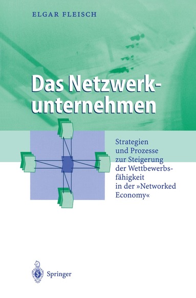Elgar Fleisch - Das Netzwerkunternehmen, Häftad