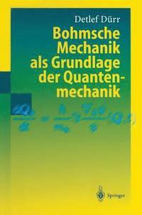 bokomslag Bohmsche Mechanik als Grundlage der Quantenmechanik