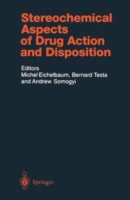 Stereochemical Aspects of Drug Action and Disposition 1