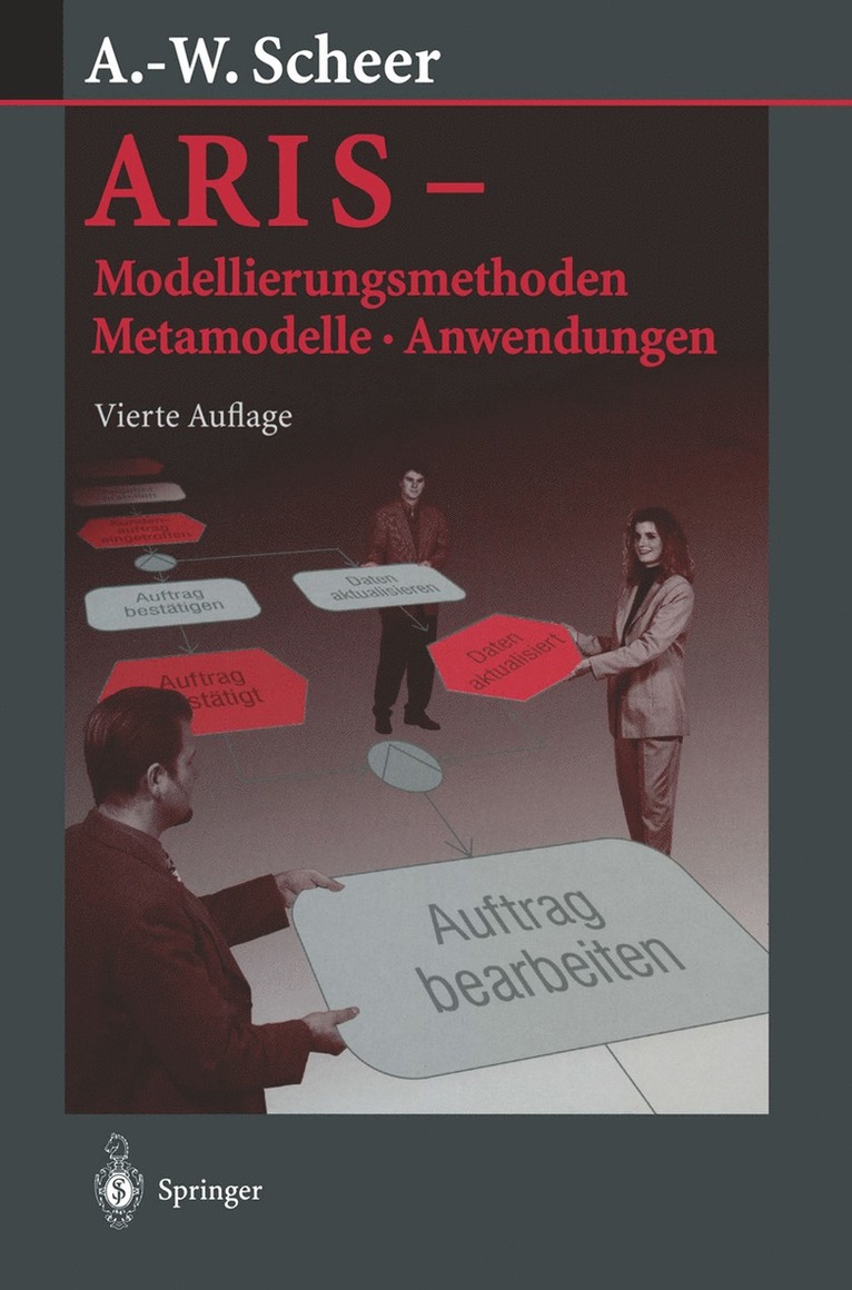 August-Wilhelm Scheer - ARIS — Modellierungsmethoden, Metamodelle, Anwendungen, Häftad