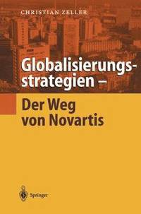 bokomslag Globalisierungsstrategien - Der Weg von Novartis