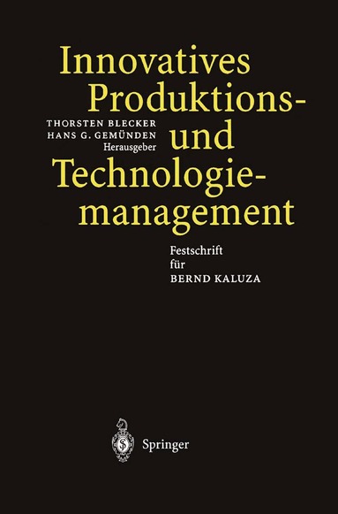 Thorsten Blecker, Hans G. Gemünden - Innovatives Produktions-und Technologiemanagement, Häftad