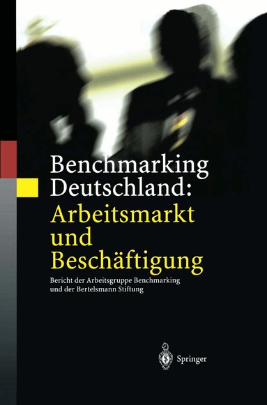 Werner Eichhorst, Stefan Profit, Eric Thode - Benchmarking Deutschland: Arbeitsmarkt und Beschäftigung, Häftad