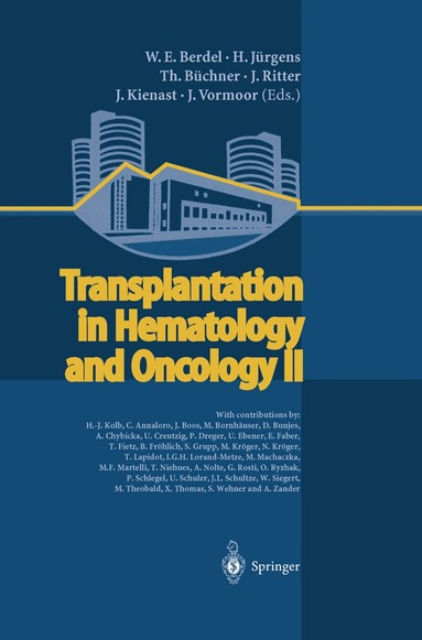 W.E. Berdel, H. Jürgens, T. Büchner, J. Ritter, J. Kienast, J. Vormoor - Transplantation in Hematology and Oncology II, Häftad