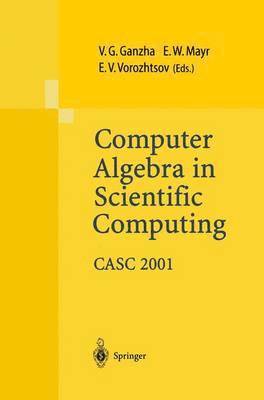 Computer Algebra in Scientific Computing CASC 2001 1