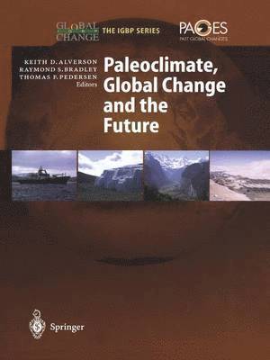 Paleoclimate, Global Change and the Future 1