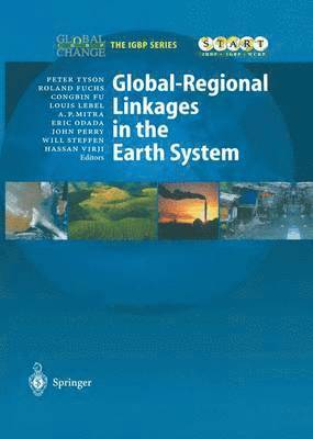 Global-Regional Linkages in the Earth System 1