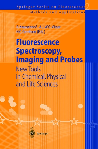 Ruud Kraayenhof, Antonie J.W.G. Visser, Hans C. Gerritsen - Fluorescence Spectroscopy, Imaging and Probes, Häftad