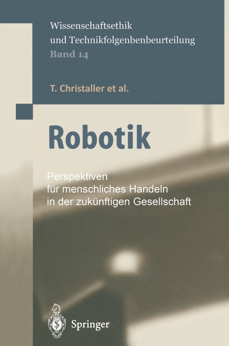 T. Christaller, M. Decker, J.-M. Gilsbach, G. Hirzinger, K. Lauterbach, E. Schweighofer, Gerhard Schweitzer, D. Sturma, J. -M. Gilsbach, F. Wütscher - Robotik, Häftad