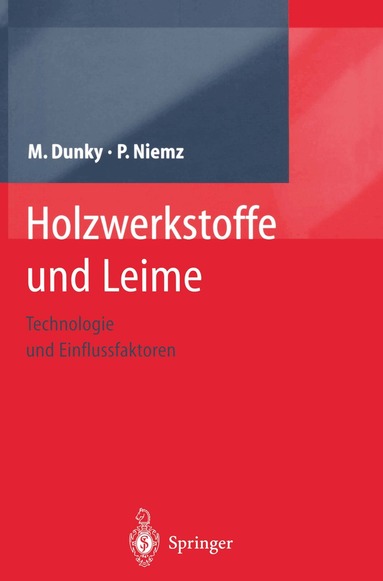 Manfred Dunky, Peter Niemz - Holzwerkstoffe und Leime, Häftad
