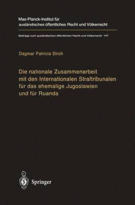 bokomslag Die nationale Zusammenarbeit mit den Internationalen Straftribunalen fr das ehemalige Jugoslawien und fr Ruanda