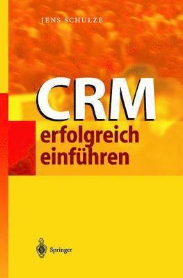 Jens Schulze - CRM erfolgreich einführen, Häftad