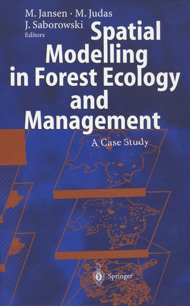 Martin Jansen, Michael Judas, Joachim Saborowski - Spatial Modelling in Forest Ecology and Management, Häftad