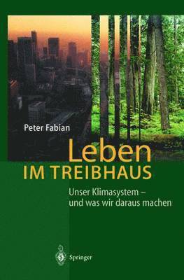 Leben im Treibhaus 1