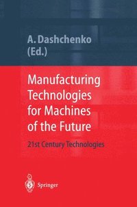 bokomslag Manufacturing Technologies for Machines of the Future