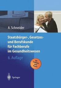 bokomslag Staatsbrger-, Gesetzes und Berufskunde fr Fachberufe im Gesundheitswesen