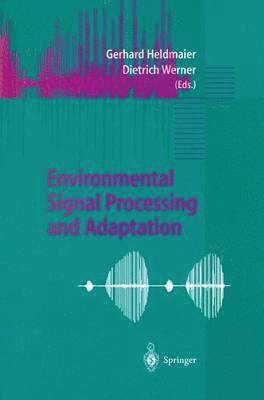 Environmental Signal Processing and Adaptation 1