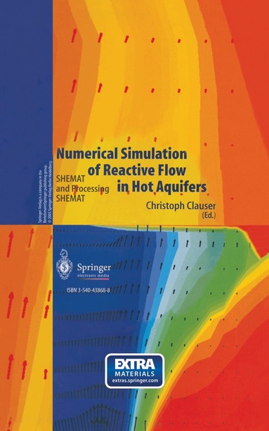 Christoph Clauser - Numerical Simulation of Reactive Flow in Hot Aquifers, Häftad