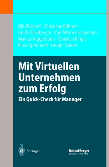 Nils Bickhoff, Christiane Böhmer, Guido Eilenberger, Karl-Werner Hansmann, Markus Niggemann, Christian Ringle, Klaus Spremann, Gregor Tjaden - Mit Virtuellen Unternehmen zum Erfolg, Häftad