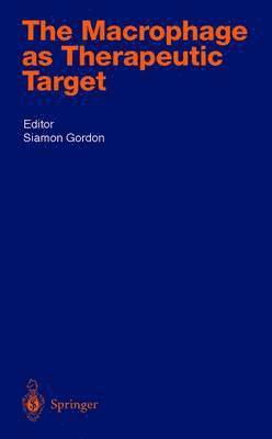 Siamon Gordon - Macrophage as Therapeutic Target, Häftad